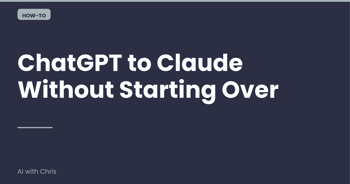 How to Switch From ChatGPT to Claude (Without Starting Over)